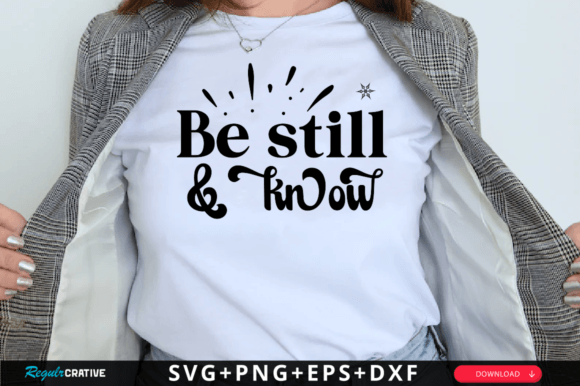 Be Still Know SVG Design for Crafts