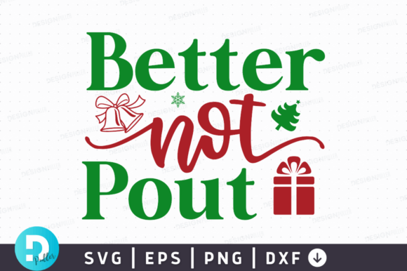 Better Not Pout SVG Design for Crafts