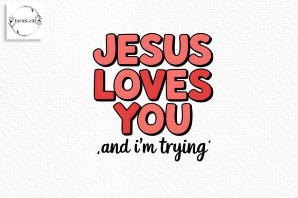 Jesus Loves You Sublimation