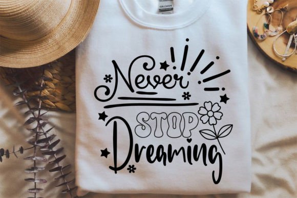 Never Stop Dreaming SVG and Crafts