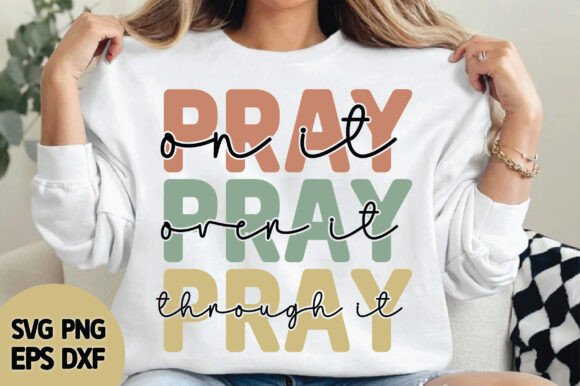 Pray on It SVG, Christian Faith T-Shirt & Crafts
